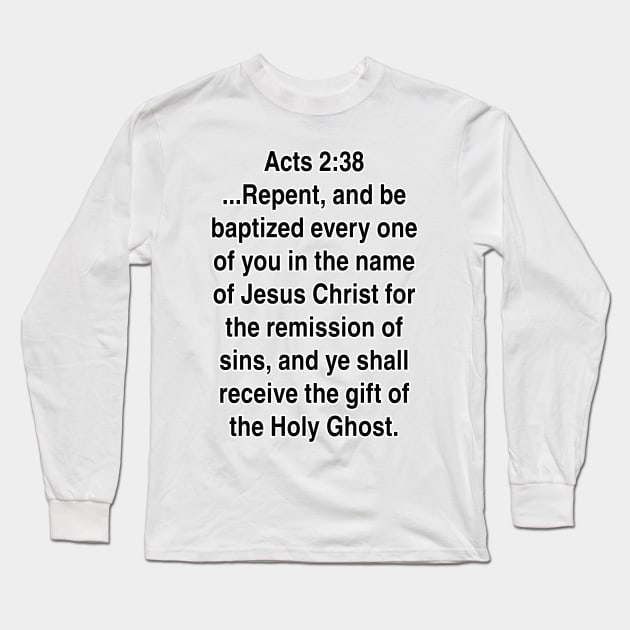 Acts 2:38  King James Version (KJV) Bible Verse Typography Gift Long Sleeve T-Shirt by Holy Bible Verses